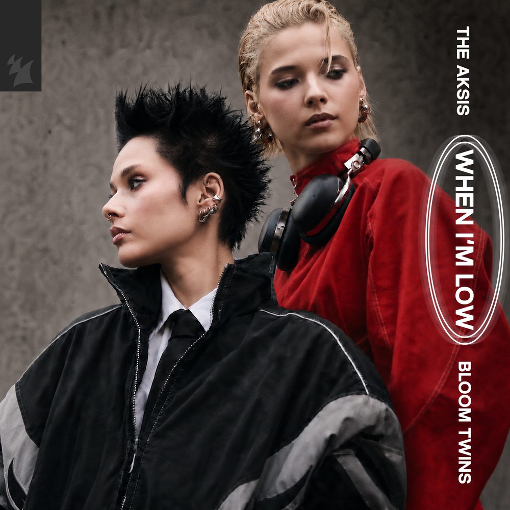 When I'm Low — The Aksis and Bloom Twins single cover